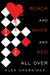 Black and White and Red All Over