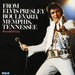 FROM ELVIS PRESLEY BOULEVARD MEMPHIS TENNESSEE