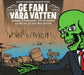 Ge Fan I Vara Vatten