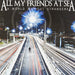 All My Friends At Sea-A World Without Strangers