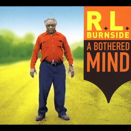 R.L. Burnside - A Bothered Mind CD