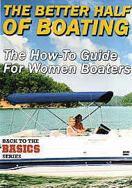 Better Half of Boating - The How-to Guide for Women Boaters