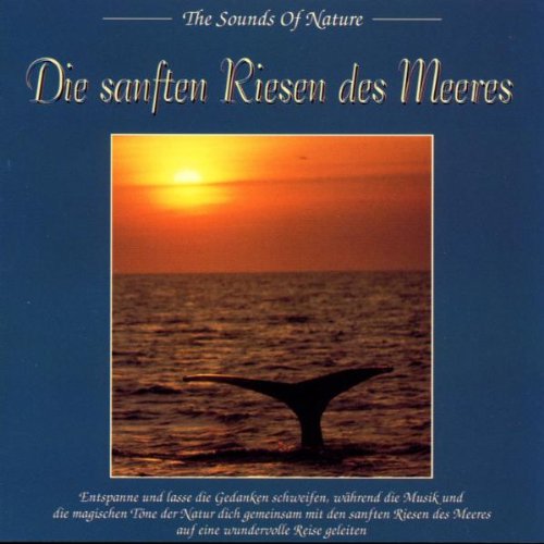 Gentle Giants of the Sea - The sound of nature - Musik für Wellness / Entspannung