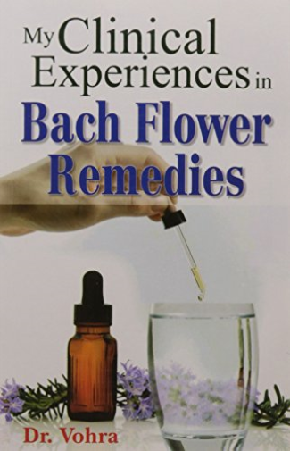 My Clinical Experiences In Bach Flower Remedies