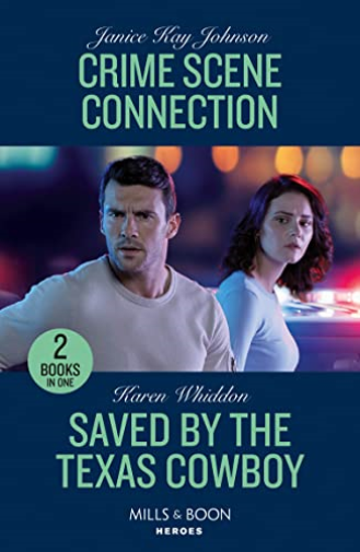 Crime Scene Connection / Saved By The Texas Cowboy