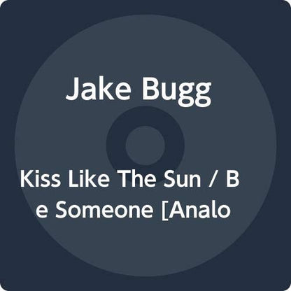 Kiss Like The Sun / Be Someone