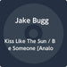 Kiss Like The Sun / Be Someone