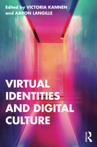 Virtual Identities and Digital Culture