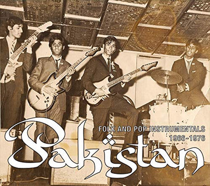 Pakistan: Folk and Pop Instrumentals 1966-1976