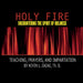 Holy Fire: Encountering The Spirit Of Holiness