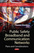Public Safety Broadband & Communication Networks