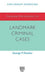 Advanced Introduction to Landmark Criminal Cases