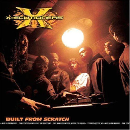 X-Ecutioners-Built From Scratch