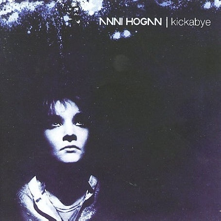 Anni Hogan - Kickabye CD