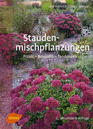 Staudenmischpflanzungen:  Praxis – Beispiele – Tend