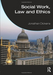 Social Work, Law and Ethics