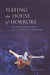 Fleeing the House of Horrors
