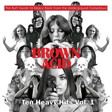 Brown Acid: Ten Heavy Hits Vol. 1 (RSD 2021)