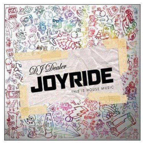 Dj Dealer-Joyride (This Is House Music