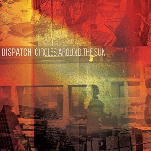 Dispatch - Circles Around The Sun CD
