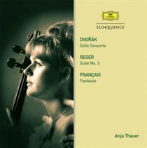 Dvorák: Cello Concerto/Reger: Suite No. 3/Francaix: Fantaisie