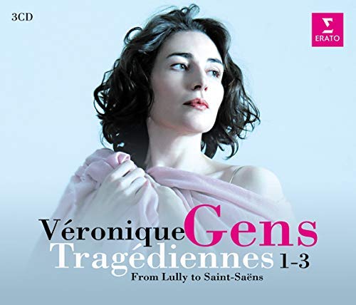 Veronique Gens: Tragediennes 1-3: From Lully to Saint-Saens