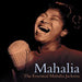 The Essential Mahalia Jackson