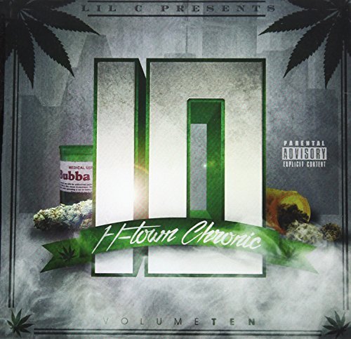 Lil C-H-Town Chronic 10