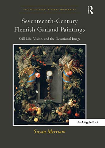 Seventeenth-Century Flemish Garland Paintings