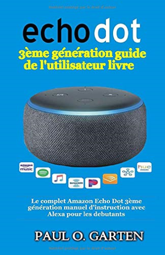 Echo Dot 3ème génération guide de l'utilisateur livre