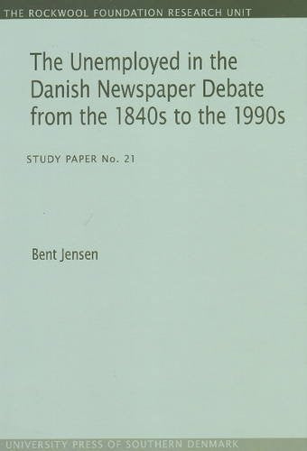 Unemployed in the Danish Newspaper Debate from the 1840s to the 1990s