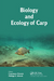 Biology and Ecology of Carp