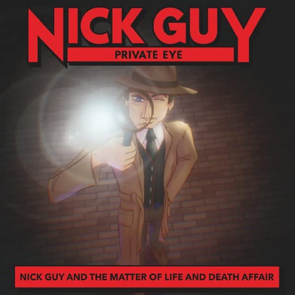 Nick Guy & the Matter of Life and Death Affair