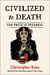 Civilized to Death:  The Price of Progress