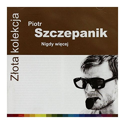 Piotr Szczepanik: ZĹota Kolekcja
