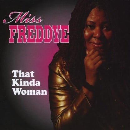 Miss Freddye - That Kinda Woman CD