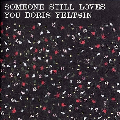 Someone Still Loves You Boris Yeltsin - Broom CD