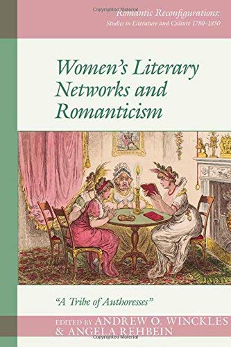 Womens Literary Networks & Romanticism A