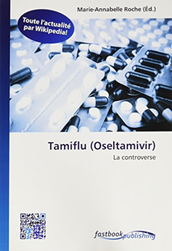 Tamiflu (Oseltamivir):  La controverse