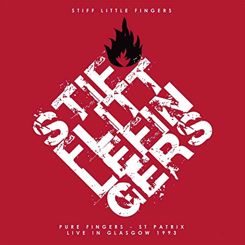 STIFF LITTLE FINGERS - PURE FINGERS (ST.PATRIX: LIVE IN GLASGOW 1993) VINYL