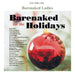 Barenaked For The Holidays - Limited Red