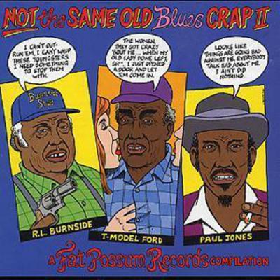 Not the Same Old Blues Crap - Volume 2