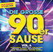 Die Grosse 90er Sause 4-Alle Starken 90er Hits