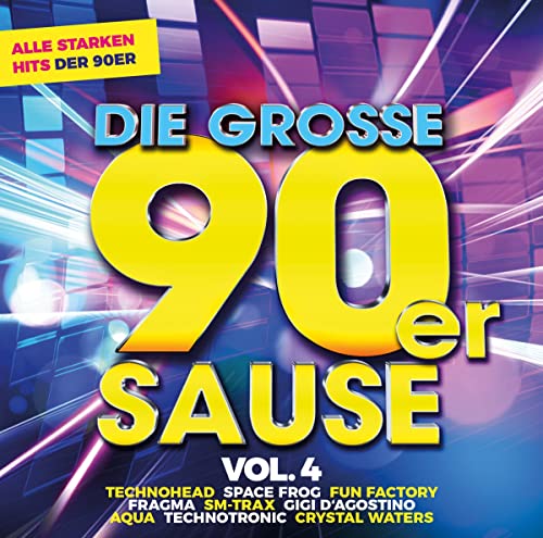 Die Grosse 90er Sause 4-Alle Starken 90er Hits