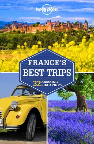 Lonely Planet France's Best Trips