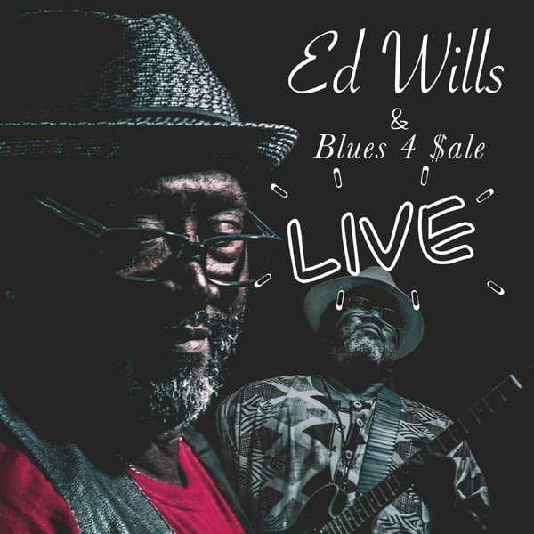 Ed Wills & Blues 4 $ale (Live)