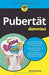 Pubertät für Dummies