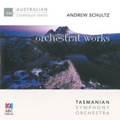 Andrew Schultz: Orchestral Works