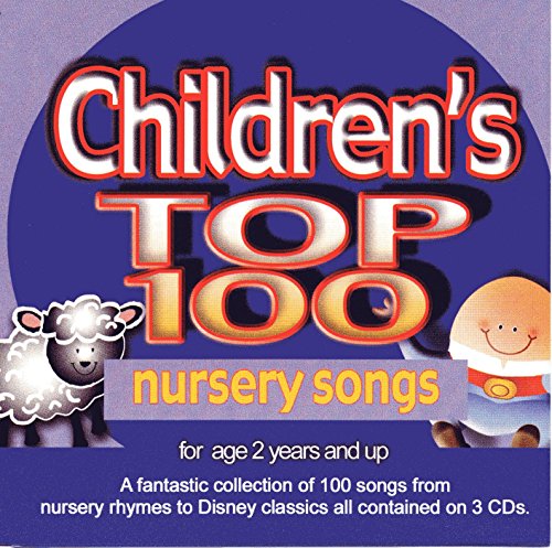 Children's Top 100 Nursery Songs For Age 2 Years and Up