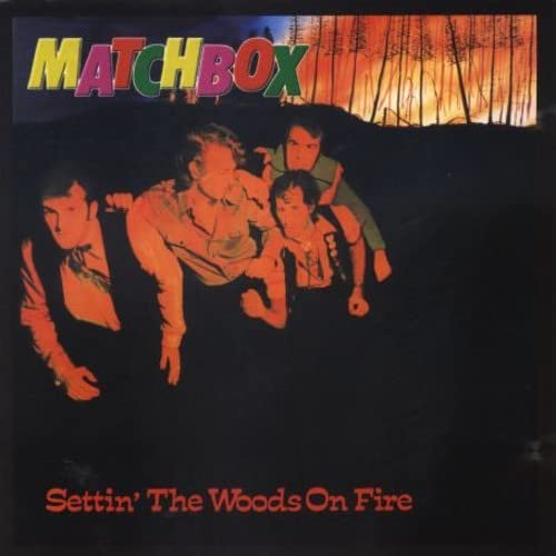 Settin' The Woods On Fire